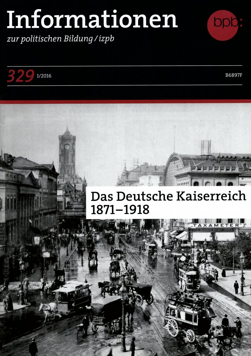 Mittelpunkt Des Deutschen Reiches Von 1871 Bis 1920 Das Deutsche Kaiserreich 1871-1918 | bpb.de