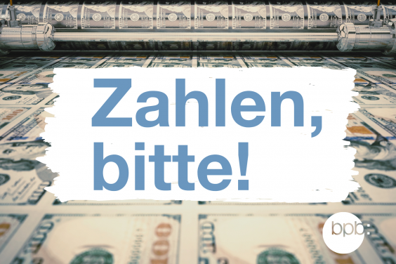 Teasergrafik des Portals "Zahlen, bitte!". Im Hintergrund eine Illustration einer Notenpresse, die Dollarscheine druckt. Darauf der Titel "Zahlen, bitte!".