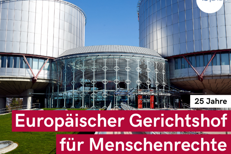 25 Jahre Europäischer Gerichtshof für Menschenrechte Deine tägliche