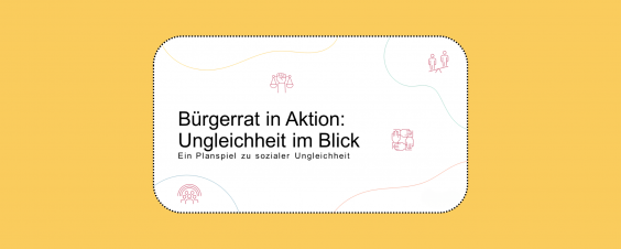 Header Planspiel Bürgerrat in Aktion Der Titel und Untertitel des Planspiels wird auf einem gelb-weißen Hintergrund mit Icons, die soziale Ungleichheit bzw. Gleichheit darstellen, präsentiert: Bürgerrat in Aktion: Ungleichheit im Blick. Ein Planspiel zu sozialer Ungleichheit.