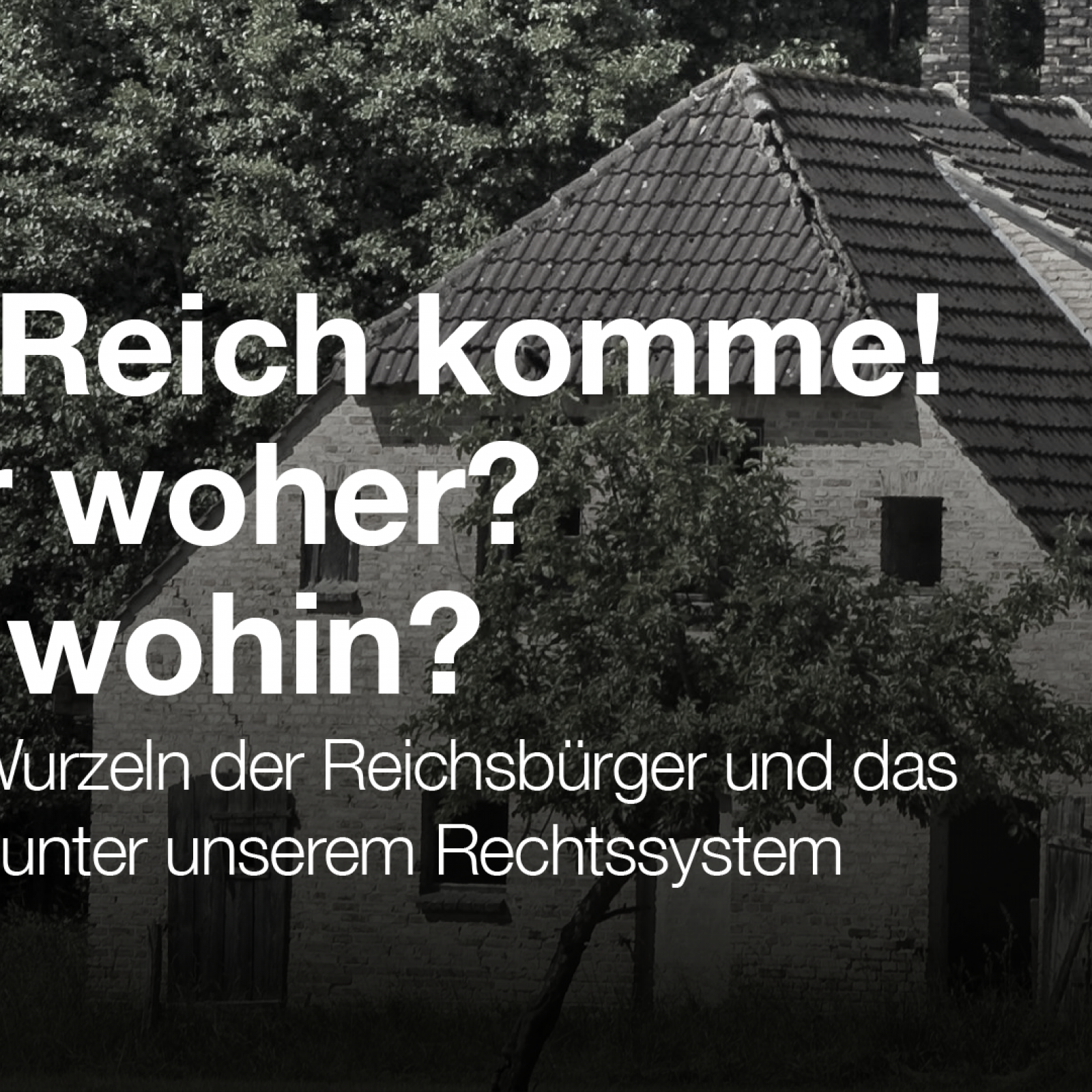 Das Reich komme! Aber woher? Und wohin? 