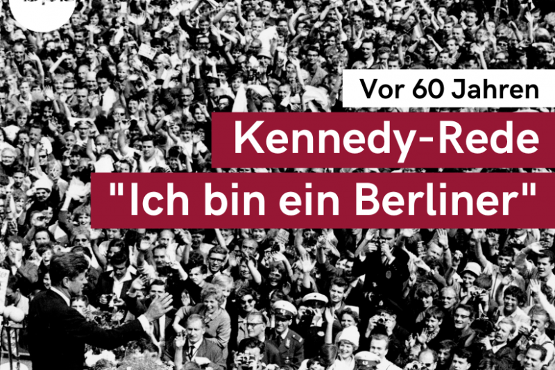 Rede Ich Bin Ein Berliner Kennedy-Rede "Ich bin ein Berliner" | Deine tägliche Dosis Politik | bpb.de